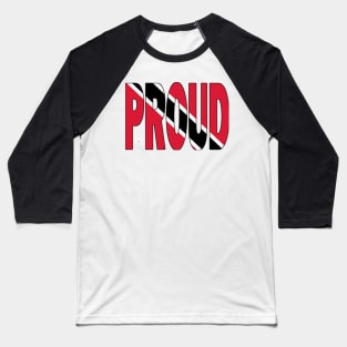 Trinidad Flag in The Word Proud - Tobago - Soca Mode Baseball T-Shirt